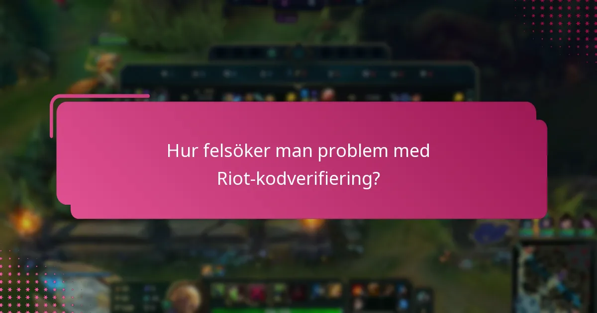 Hur kontrollerar man Riot-koder?