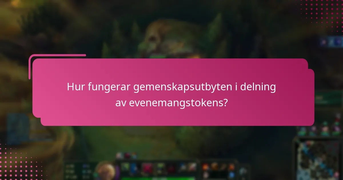 Hur fungerar gemenskapsutbyten i delning av evenemangstokens?