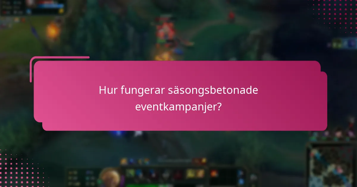 Hur fungerar säsongsbetonade eventkampanjer?
