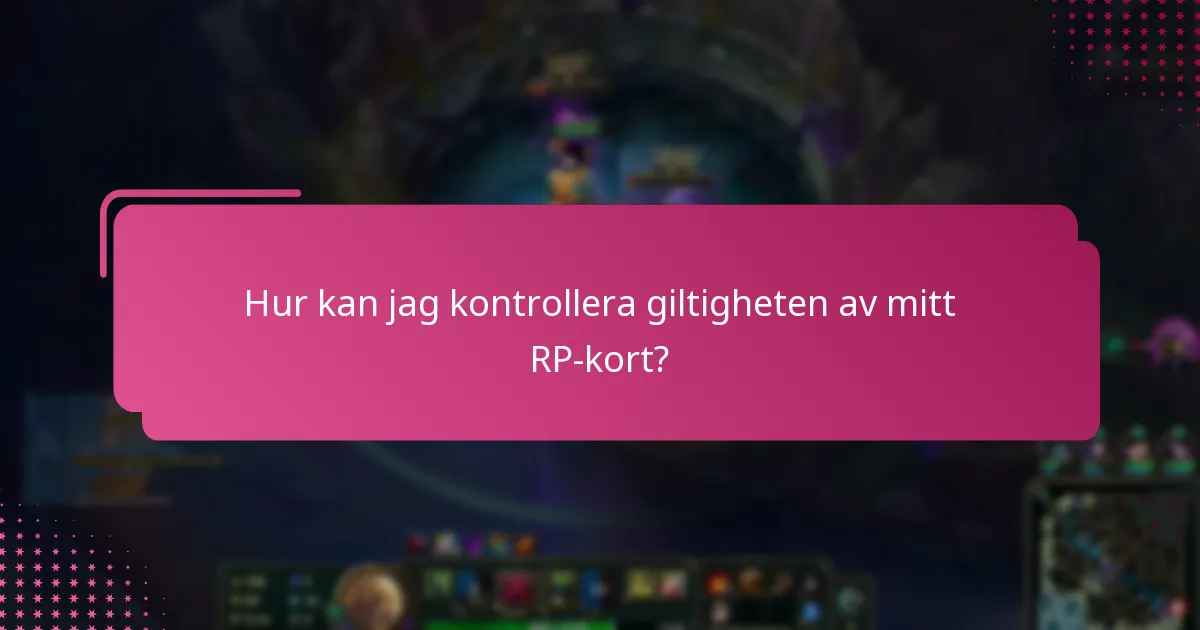 Hur kan jag kontrollera giltigheten av mitt RP-kort?