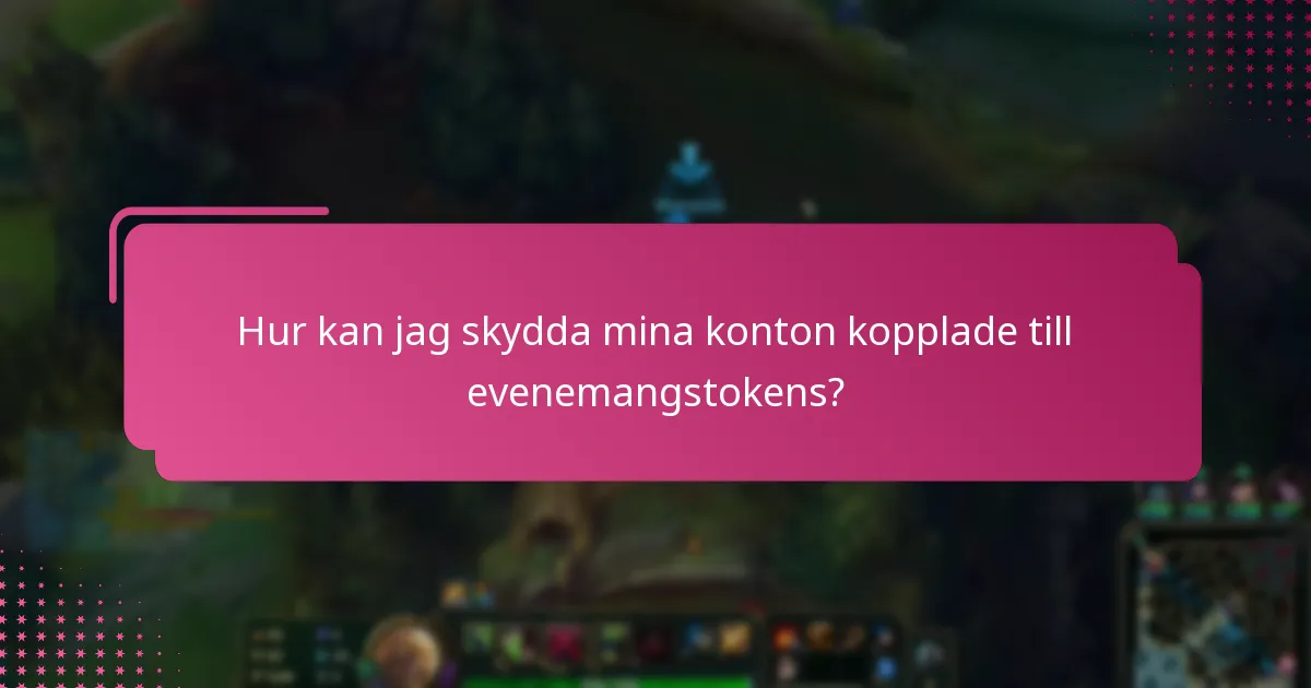 Hur kan jag undvika bedrägerier relaterade till evenemangstokens?