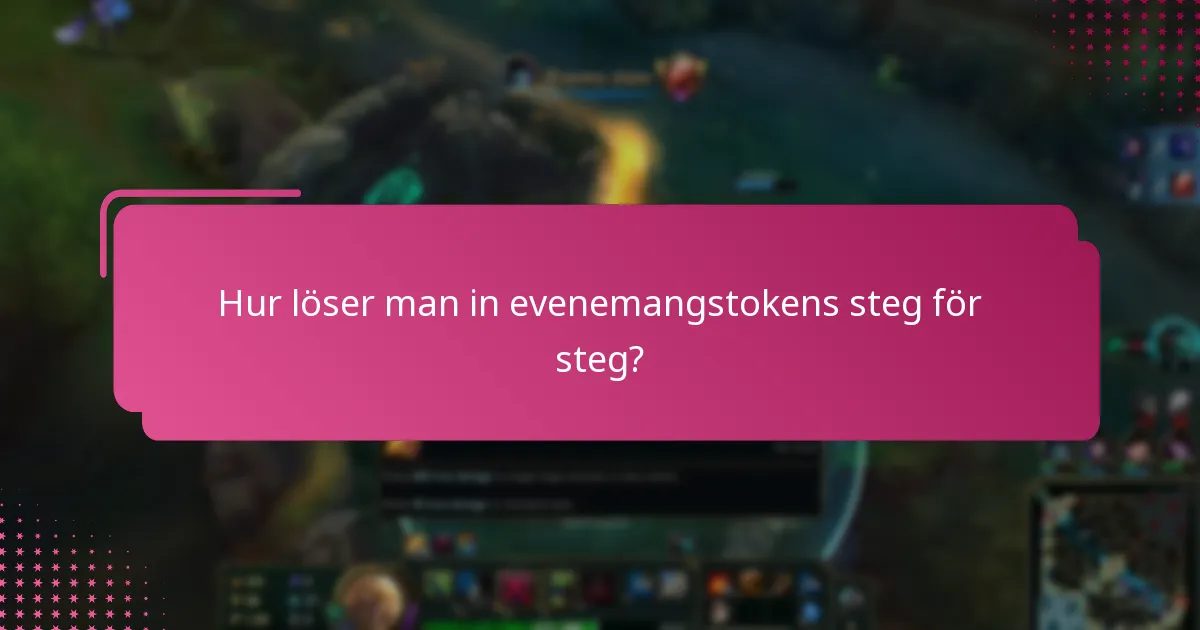Vilka vanliga problem uppstår vid inlösen av evenemangstokens?