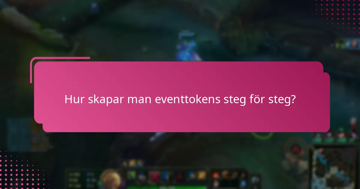 Hur skapar man eventtokens steg för steg?