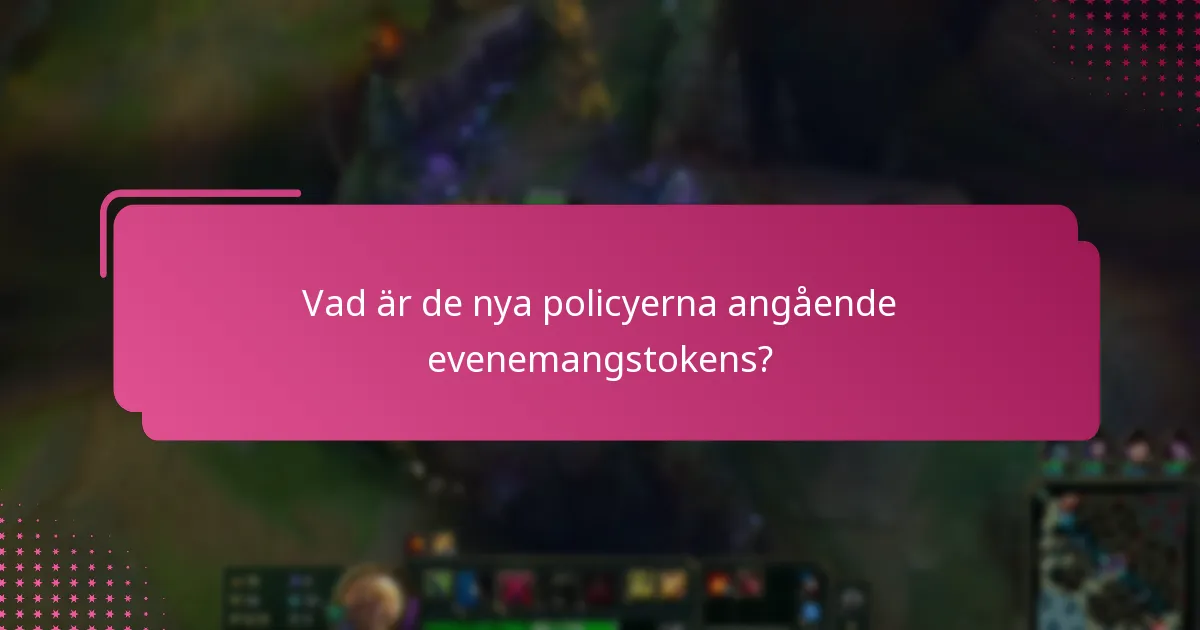Vilka nya funktioner har lagts till evenemangstokens?