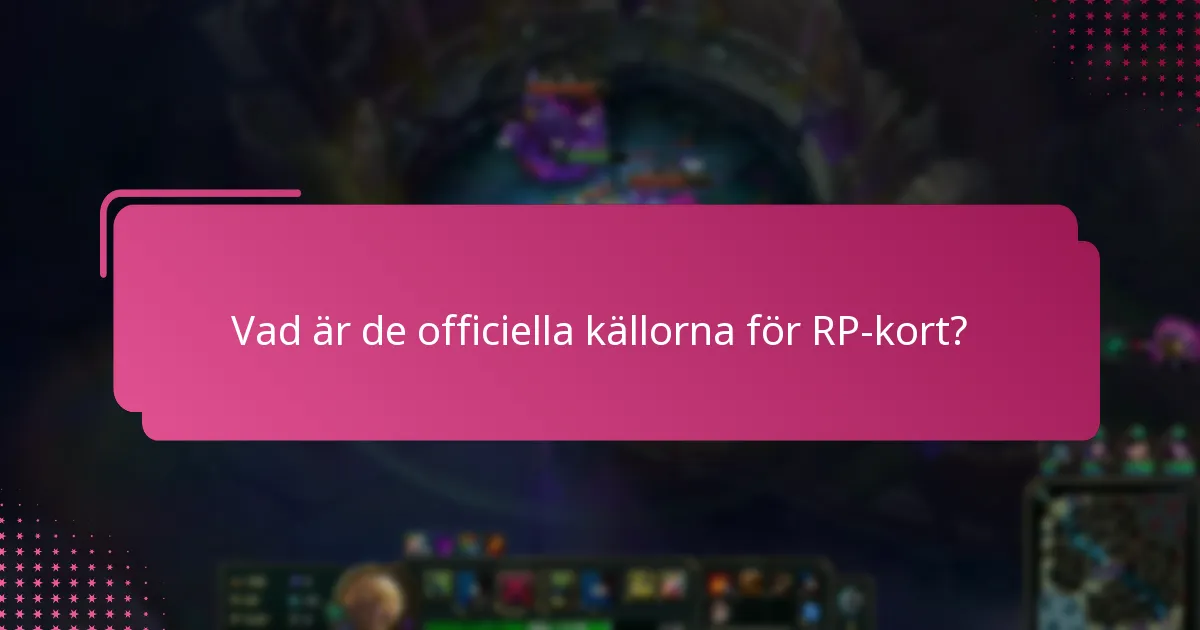 Vad är de officiella källorna för RP-kort?