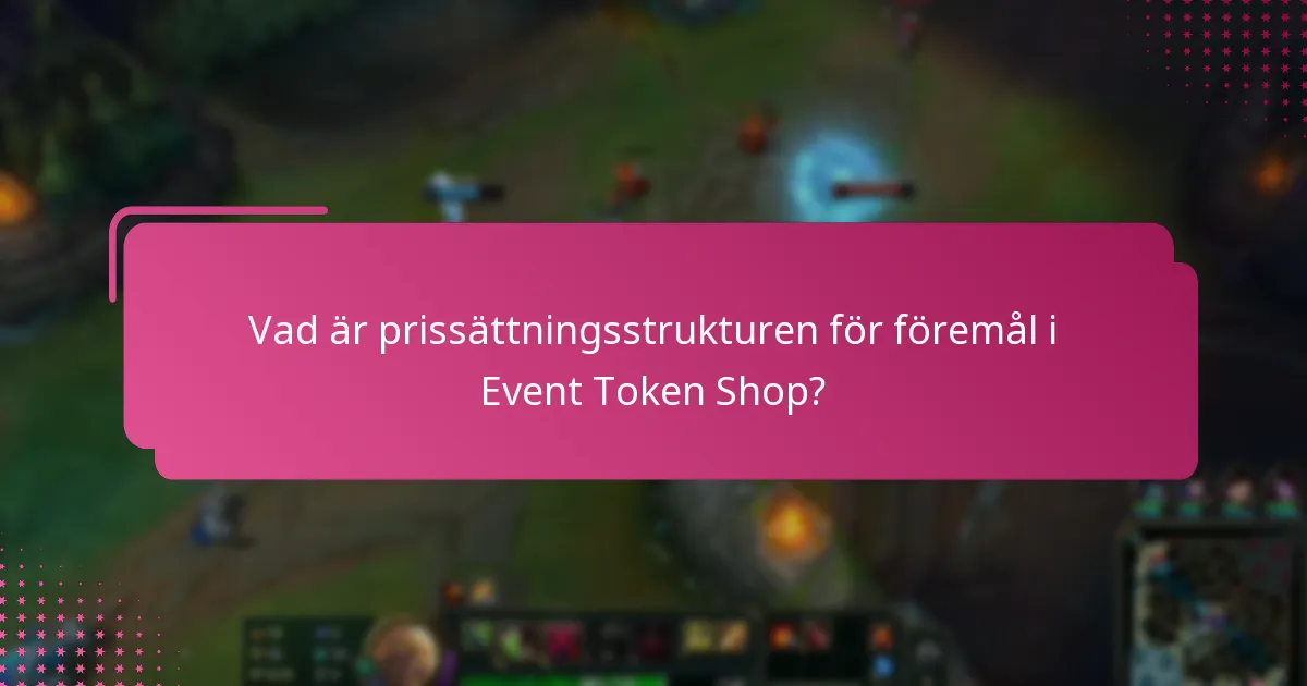 När öppnar och stänger Event Token Shop?