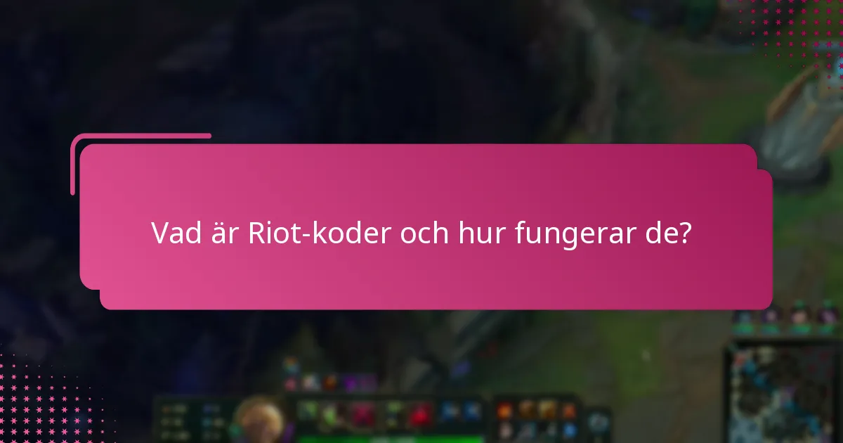 Vad händer med utgångna Riot-koder?