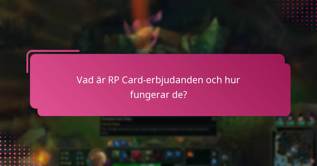 Vilka speciella evenemang utlöser ytterligare RP Card-erbjudanden?