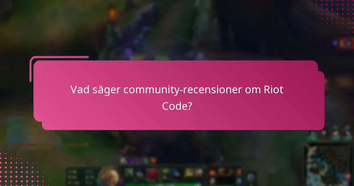 Vilka är anmärkningsvärda framgångshistorier relaterade till Riot Code?