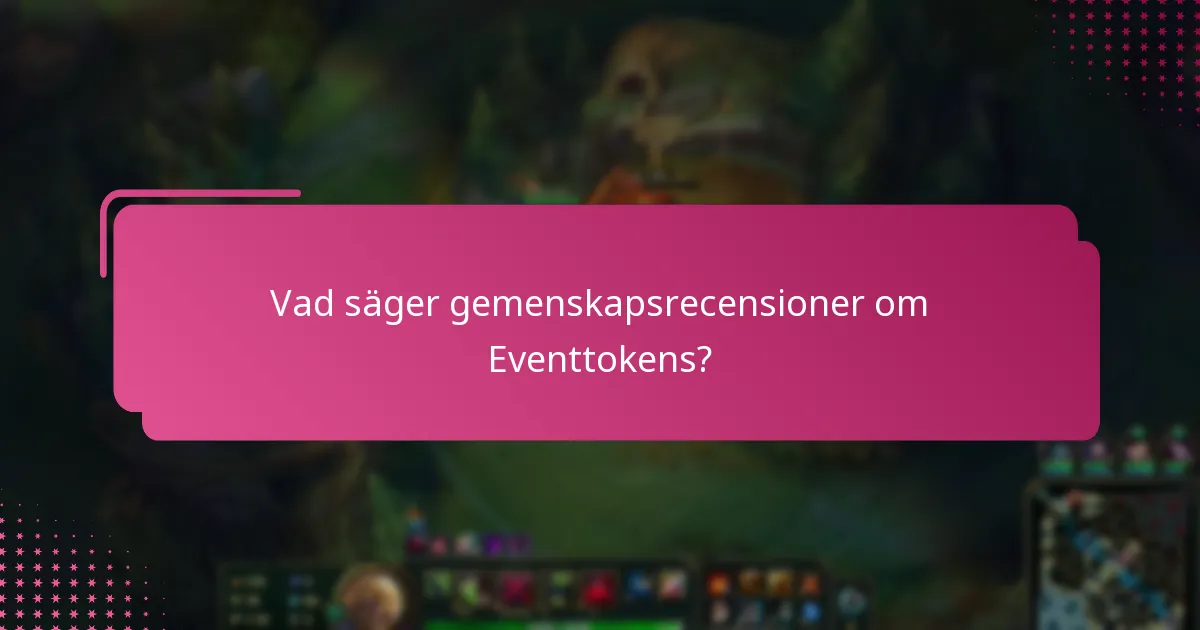 Vilka förslag kan förbättra användningen av Eventtokens?