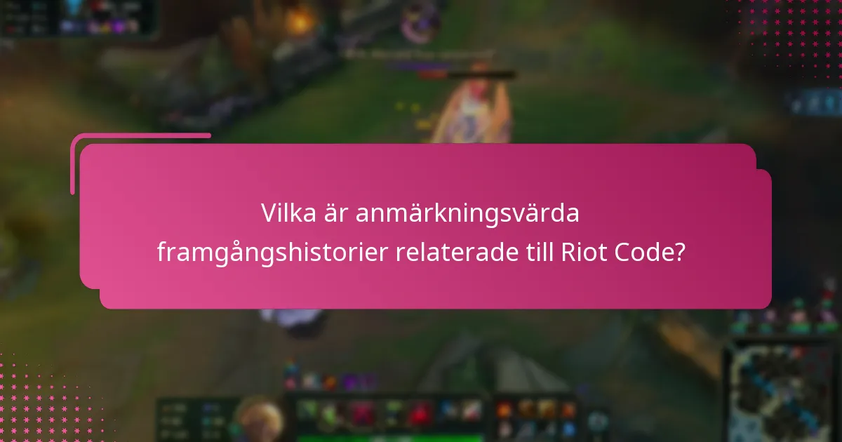 Vilka förslag har användare gjort för att förbättra Riot Code?