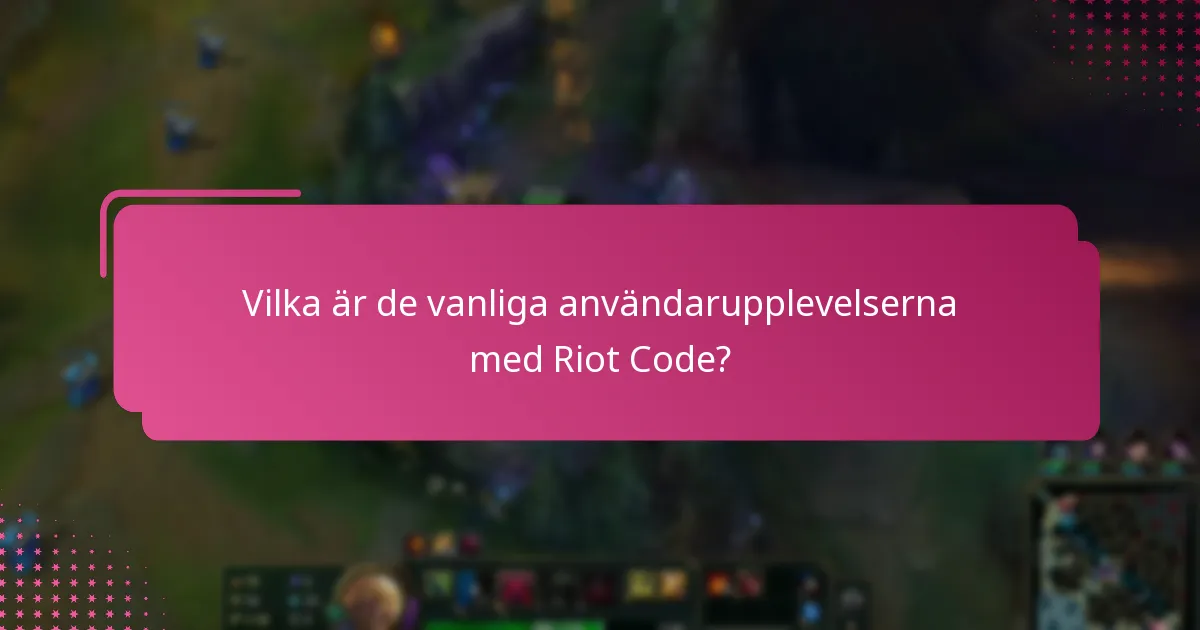 Vilka expertråd finns tillgängliga om Riot Code?