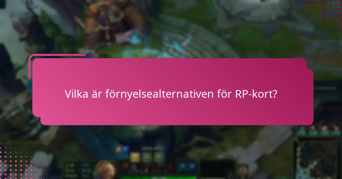 Vilka typer av RP-kort har olika förnyelseprocesser?